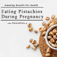 Eating Pistachios During Pregnancy